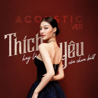 Thích hay là yêu còn chưa biết (Acoustic Ver) (Single)