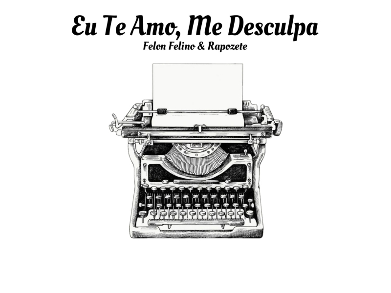 Eu Te Amo, Me Desculpa (Single)