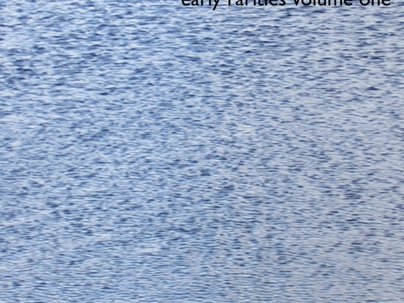 Early Rarities Volume 1