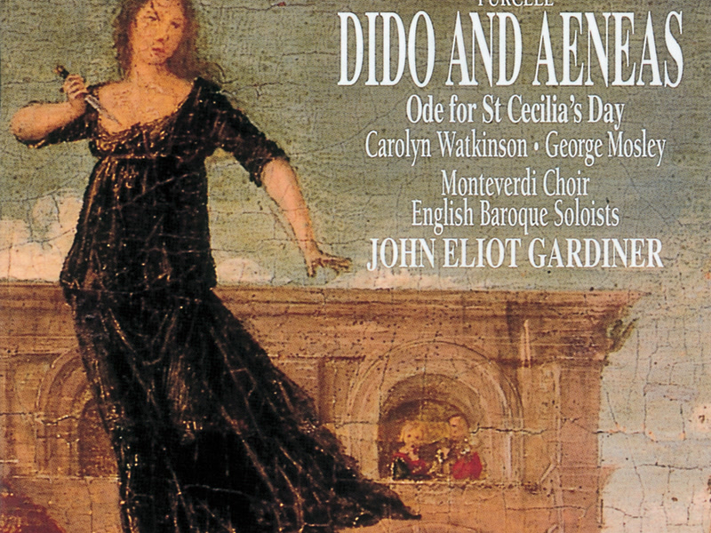 Purcell: Dido & Aeneas; Ode for St. Cecilia's Day