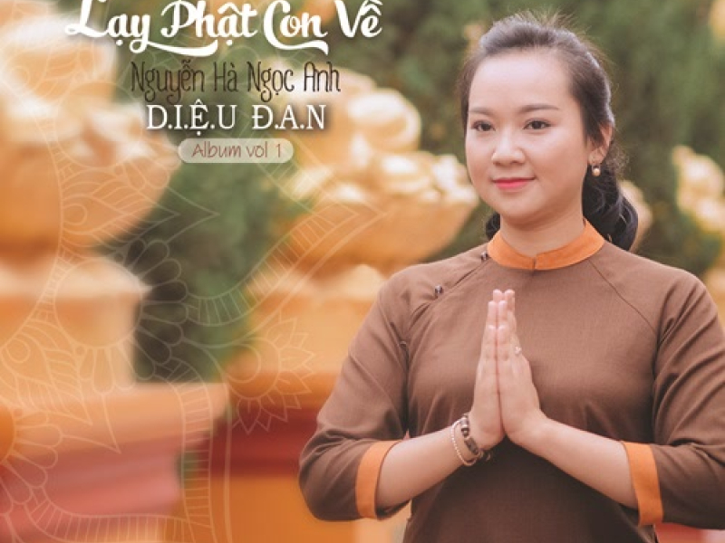 Lạy Phật Con Về Vol. 1