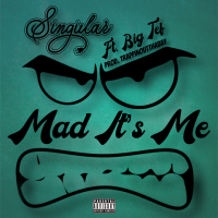 Mad It's Me (feat. Big Tef) (Single)