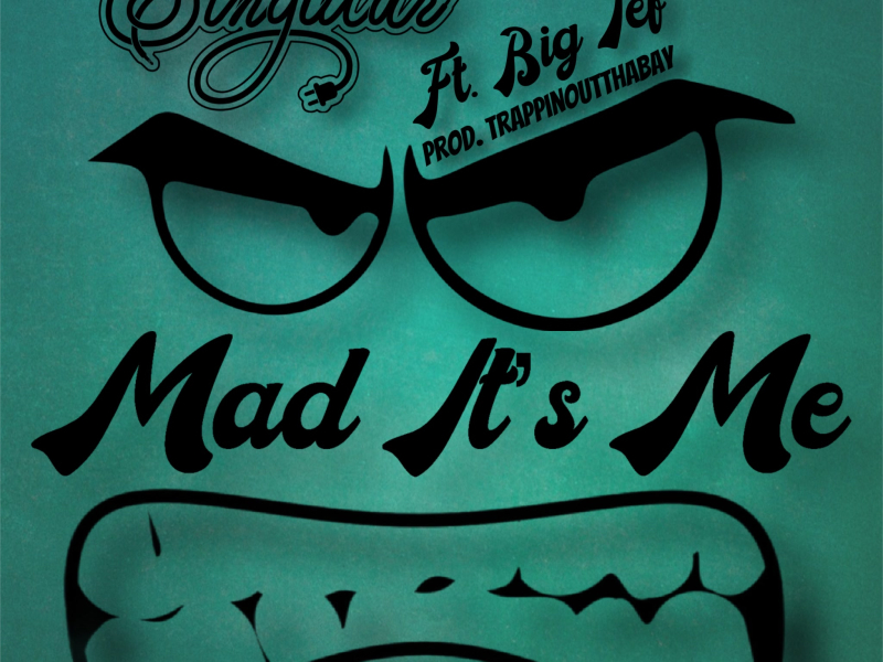 Mad It's Me (feat. Big Tef) (Single)