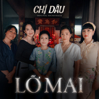 Lỡ Mai (Chị Dâu Original Soundtrack) (Single)