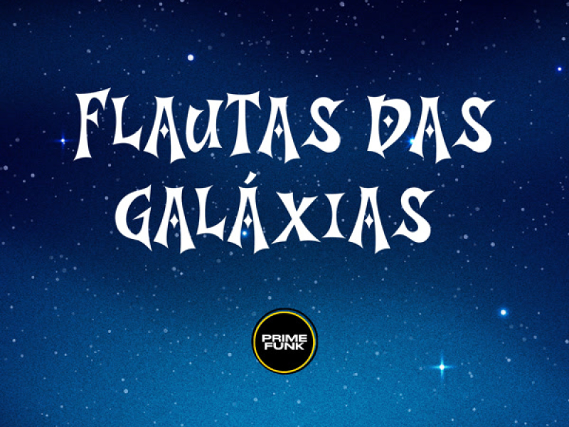 Flautas Das Galáxias (Single)