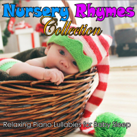 Nursery Rhymes Collection: Relaxing Piano Lullabies for Baby Sleep (French Lullaby) (Single)