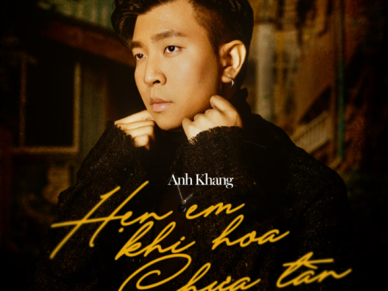 Hẹn Em Khi Hoa Chưa Tàn (Single)