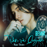 Tiền Và Quyền (VuNhann Remix) (Single)