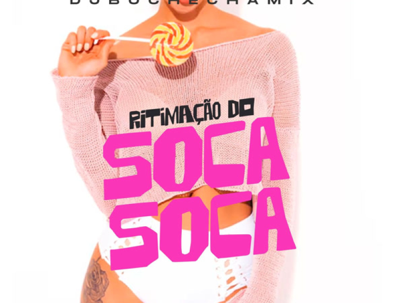 RITIMAÇÃO DO SOCA SOCA (Single)