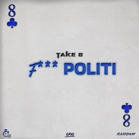 Take 8 (F*** Politi) (EP)