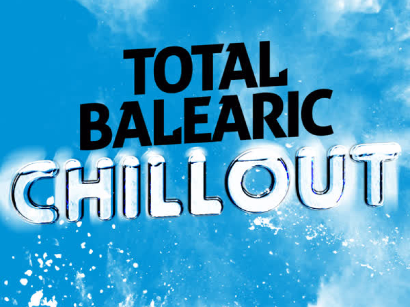 Total Balearic Chillout