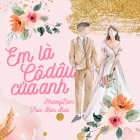 Em Là Cô Dâu Của Anh (Single)