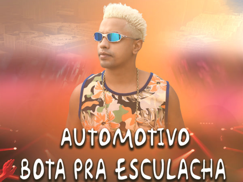 Automotivo Bota pra Esculacha (Single)