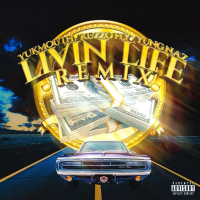 Livin Life (Remix) [feat. YUNG N.A.Z] (Single)