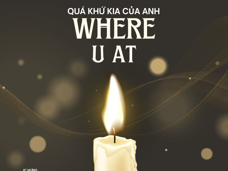 Where U At (Quá Khứ Kia Của Anh Remix) (Single)