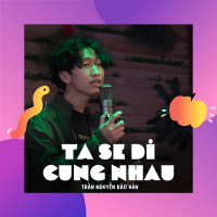 Ta Sẽ Đi Cùng Nhau (Single)
