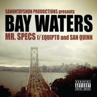 Bay Waters (feat. Equipto & San Quinn) (Single)