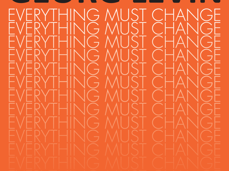 Everything Must Change B/W Late Discovery - The Remixes
