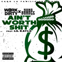 Ain't Worth Shit (feat. Lil Kayla) (Single)