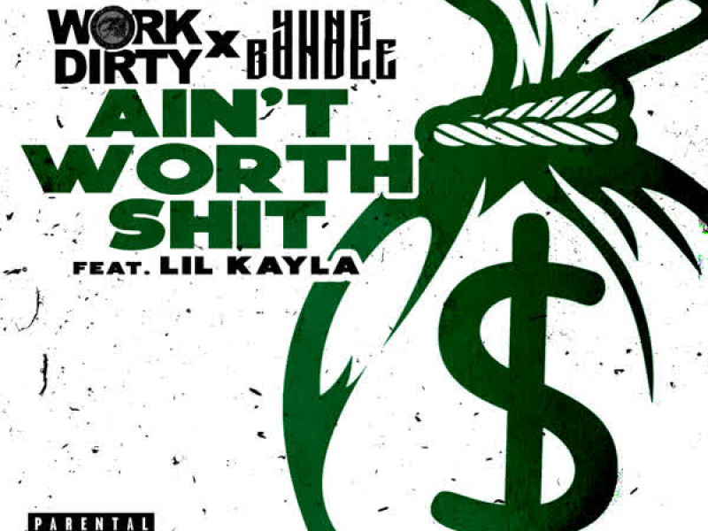 Ain't Worth Shit (feat. Lil Kayla) (Single)