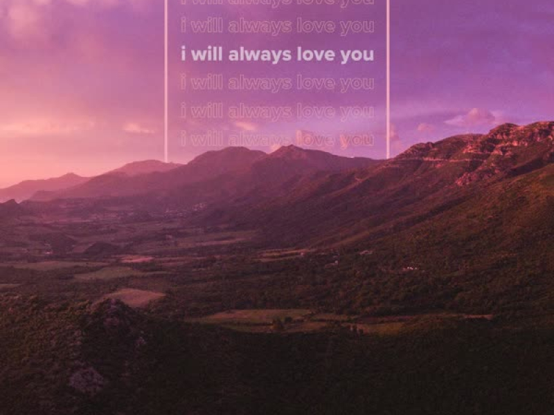 I Will Always Love You (Single)