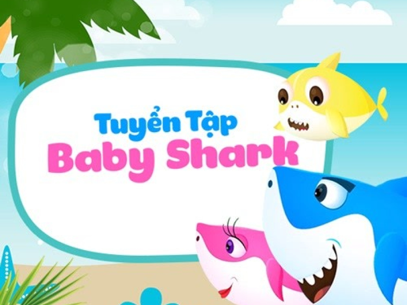 Tuyển Tập Baby Shark