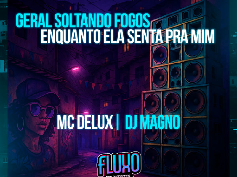 Geral Soltando Fogos - Enquanto Ela Senta Pra Mim (Single)