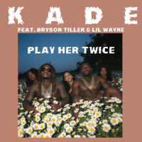 Play Her Twice (feat. Bryson Tiller & Lil Wayne) (Single)