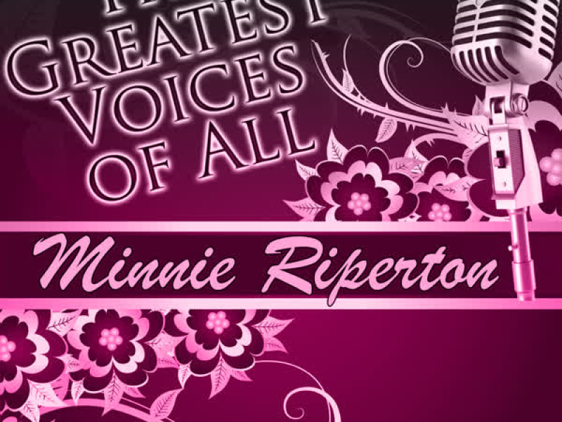 The Greatest Voices of All: Minnie Riperton