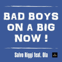 Bad Boys On a Big Now (Single)