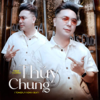 Thủy Chung (Beat) [TongDuy Remix] (Single)