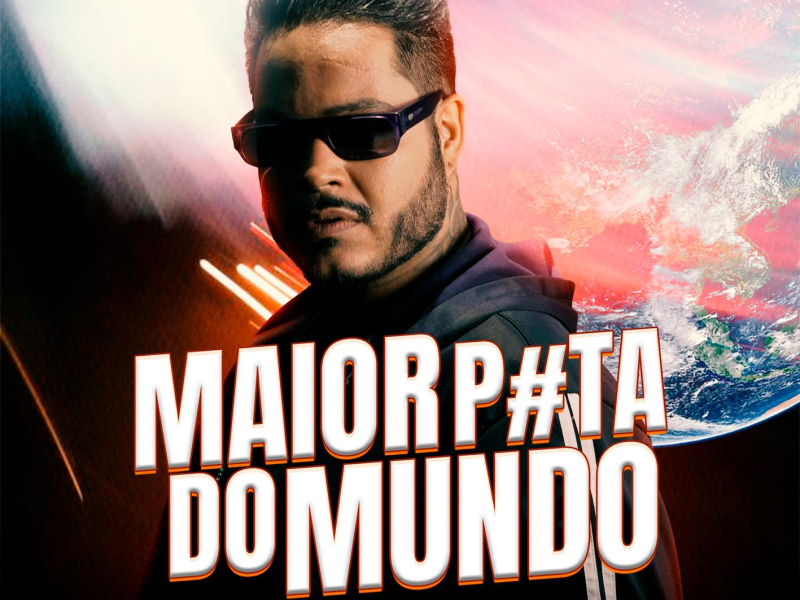 Maior P#ta do Mundo (Single)