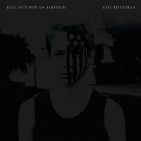 Uma Thurman (Fall Out Boy vs. Didrick) (Single)