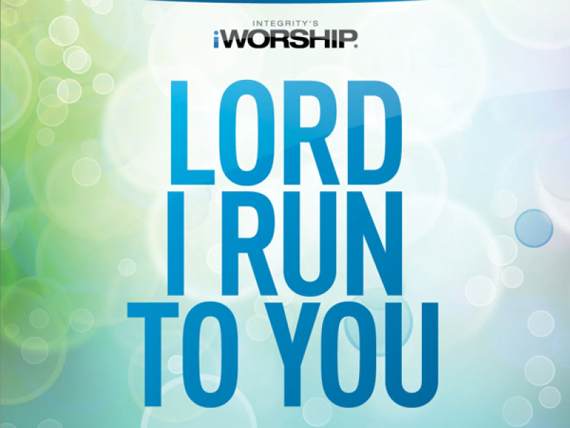 Lord I Run to You (EP)