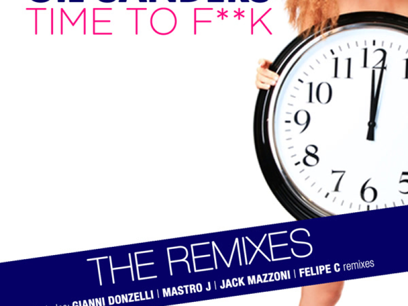 Time to F**k (The Remixes) (EP)