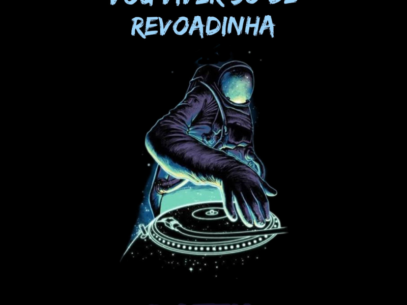 Vou Viver Só De Revoadinha (Single)