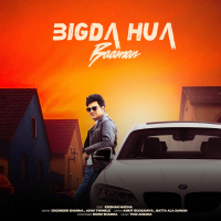 Bigda Hua Baaman (Single)