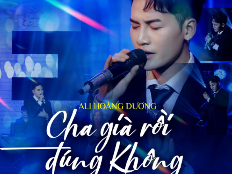 Cha Già Rồi Đúng Không (Live) (Single)