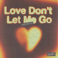 Love Don't Let Me Go (Single)