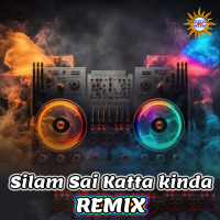 Silam Sai Katta Kinda (Remix) (Single)