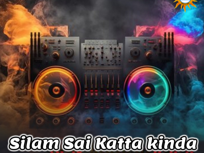 Silam Sai Katta Kinda (Remix) (Single)