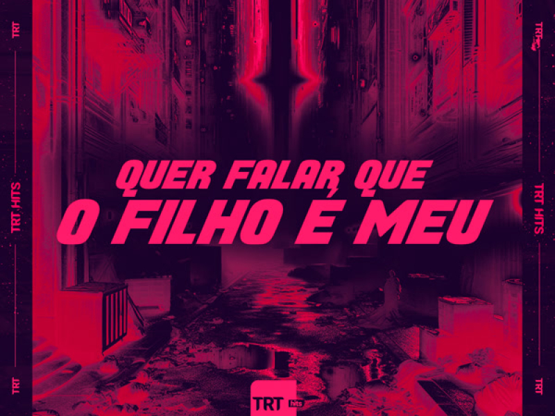 Quer Falar Que o Filho É Meu (Single)