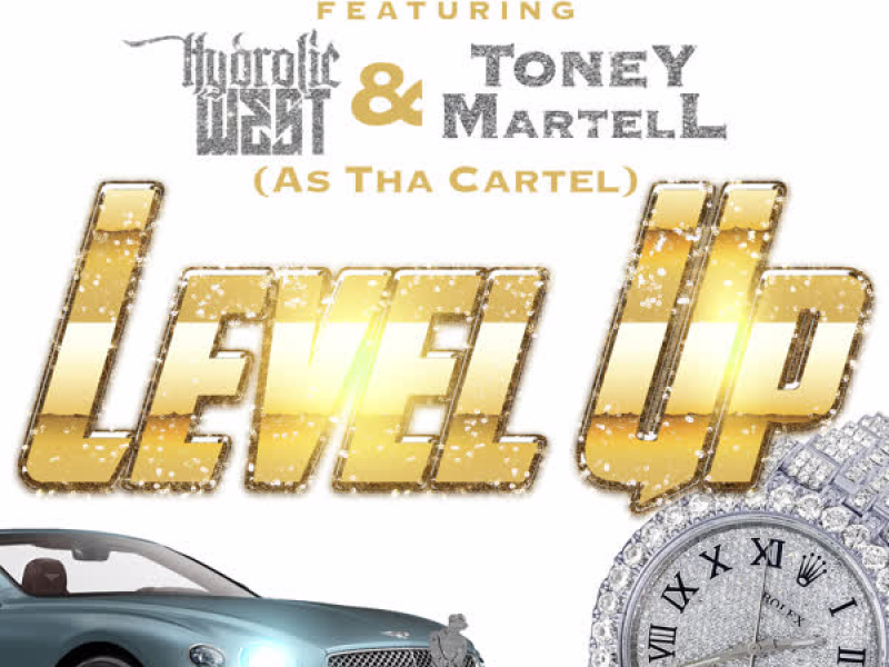 Level Up (feat. Toney Martell & Hydrolic West) (Single)