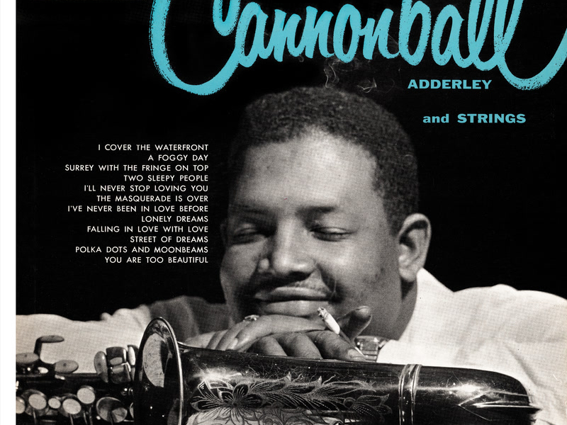 Julian Cannonball Adderley And Strings