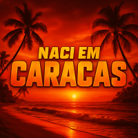 Naci em caracas (Single)