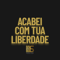 Acabei Com Tua Liberdade (Remix) (Single)