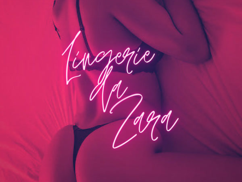 Lingerie da Zara (Single)
