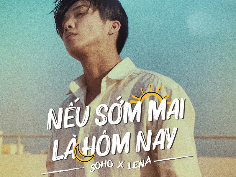 Nếu Sớm Mai Là Hôm Nay (Single)