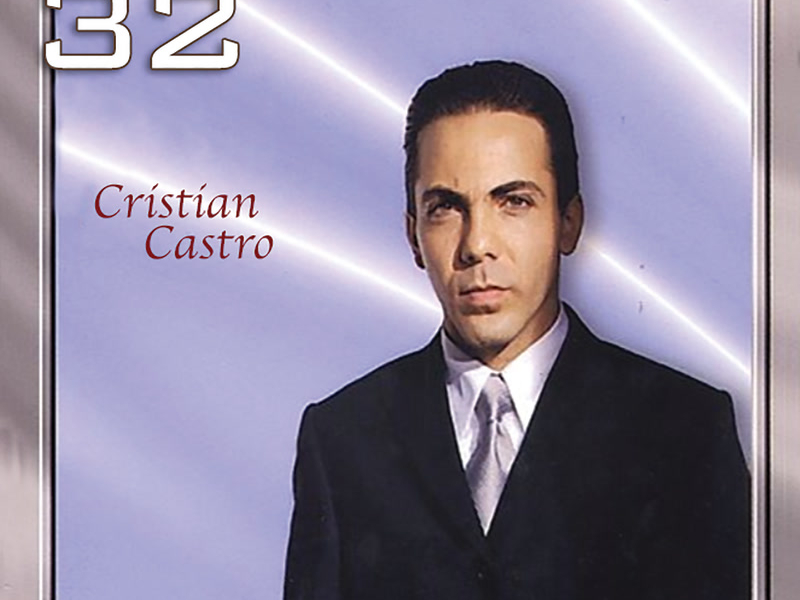 Serie 32: Cristian Castro