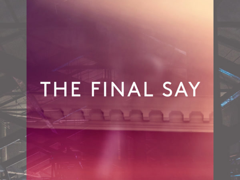 The Final Say (Live) (Single)